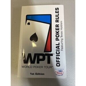 WPT WORLD POKER TOUR OFFICIAL POKER RULES FEATURING TEXAS HOLD'EM 1ST Edition